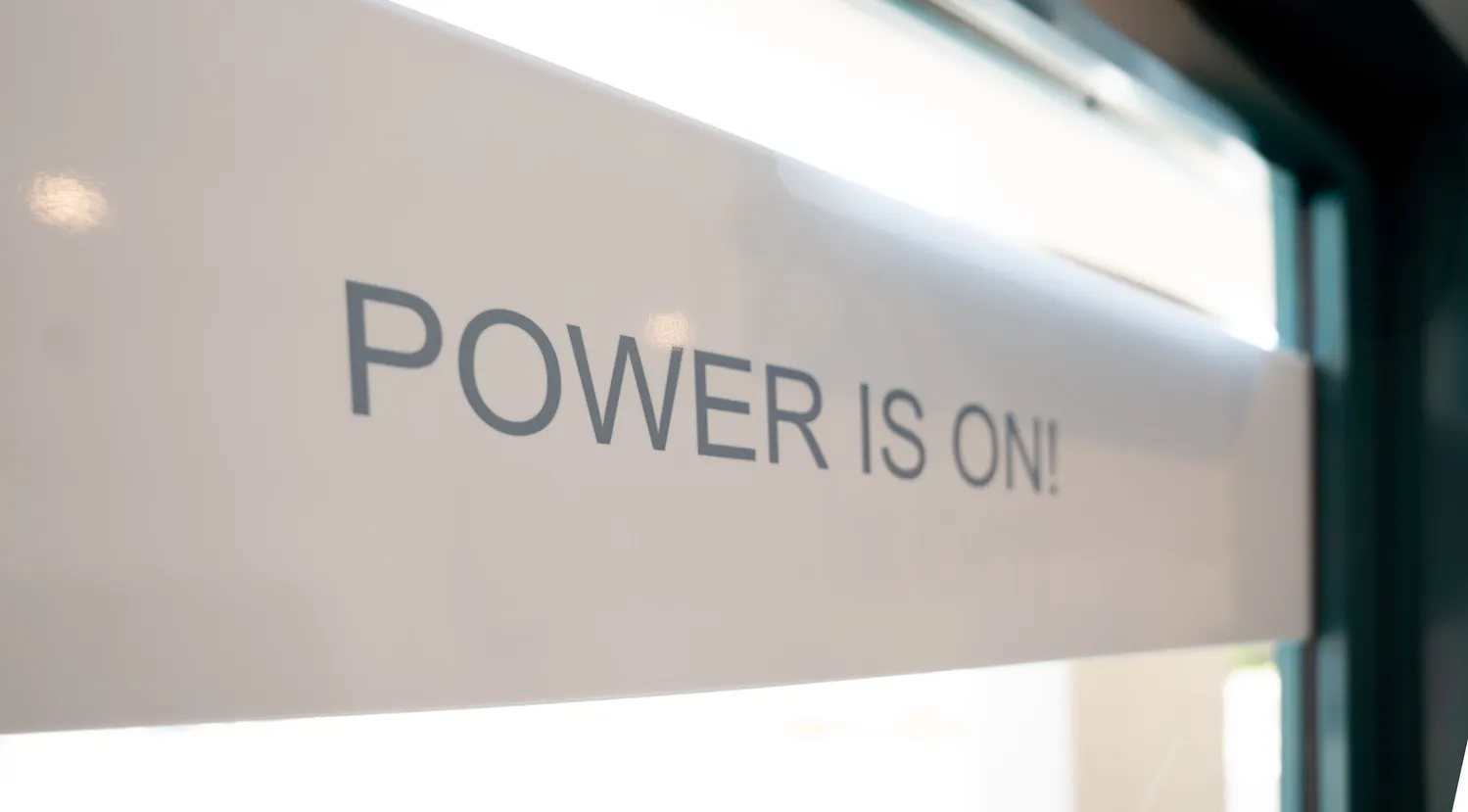 Power is On!